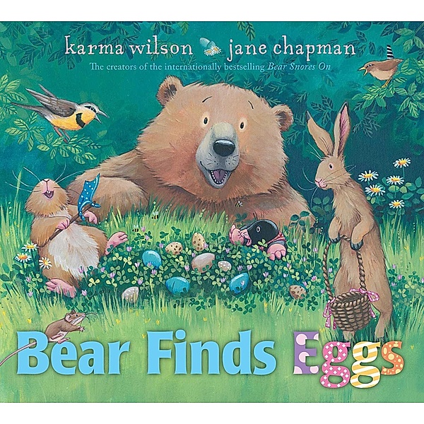 Bear Finds Eggs / The Bear Books, Karma Wilson
