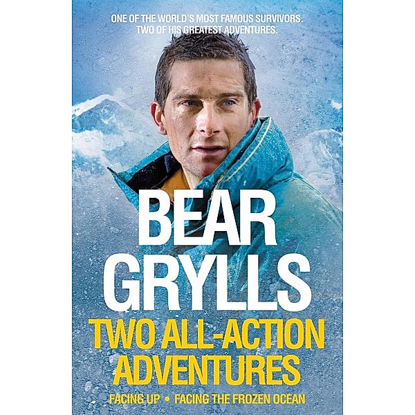 Bear Grylls: Two All-Action Adventures, Bear Grylls