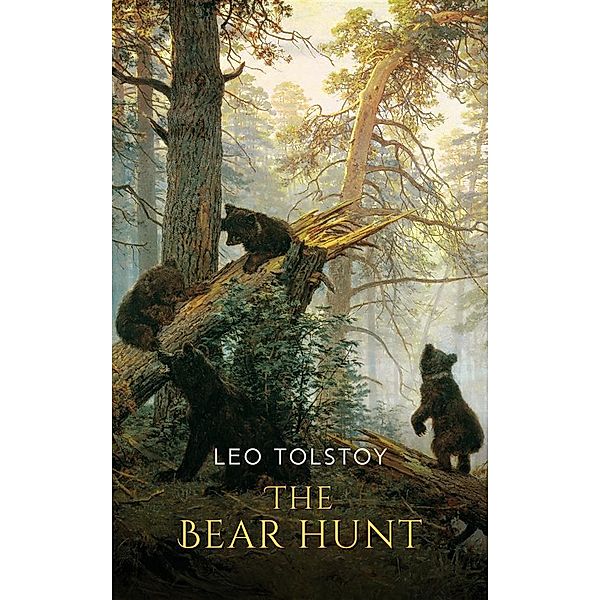 Bear-hunt, Leo Tolstoy