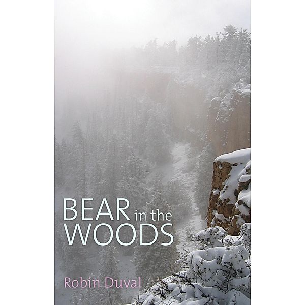 Bear in the Woods, Robin Duval