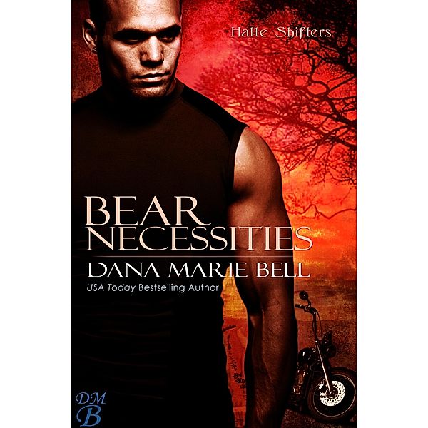 Bear Necessities (Halle Shifters) / Halle Shifters, Dana Marie Bell
