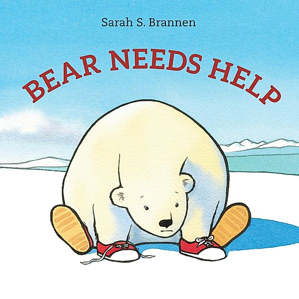 Bear Needs Help, Sarah S. Brannen