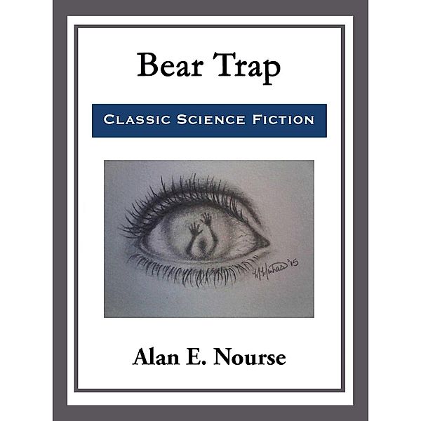 Bear Trap, Alan E. Nourse