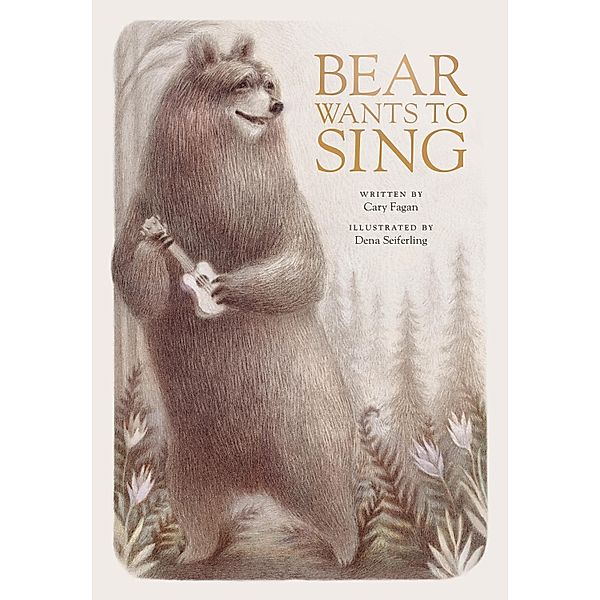 Bear Wants to Sing / Tundra Books, Cary Fagan
