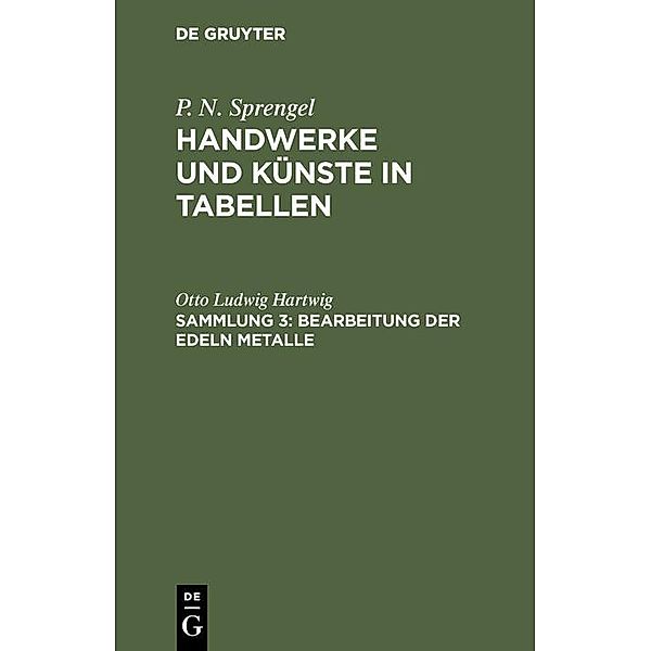 Bearbeitung der edeln Metalle, Otto Ludwig Hartwig