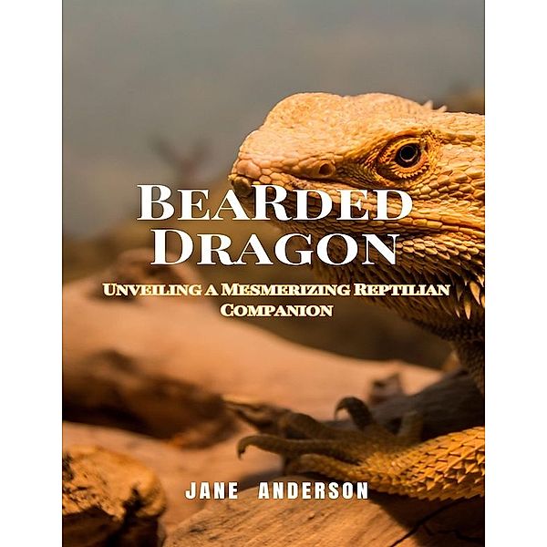 Bearded Dragon, Jane Anderson