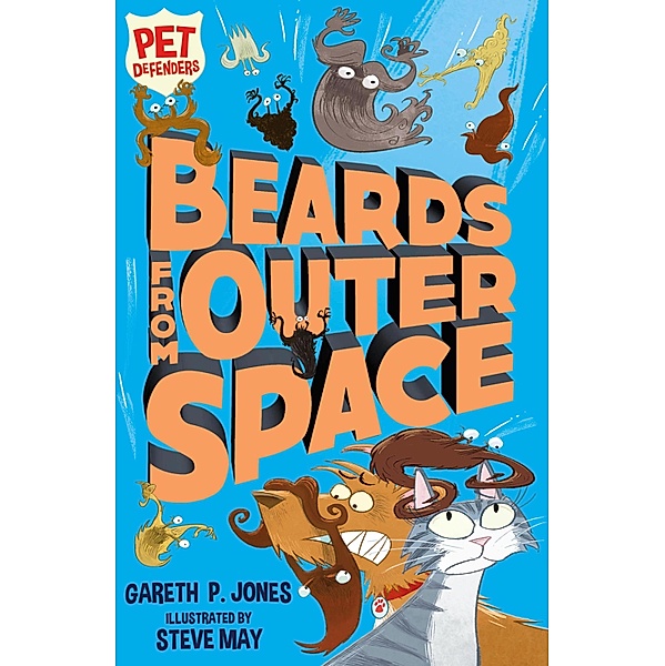 Beards From Outer Space / Pet Defenders Bd.2, Gareth P. Jones