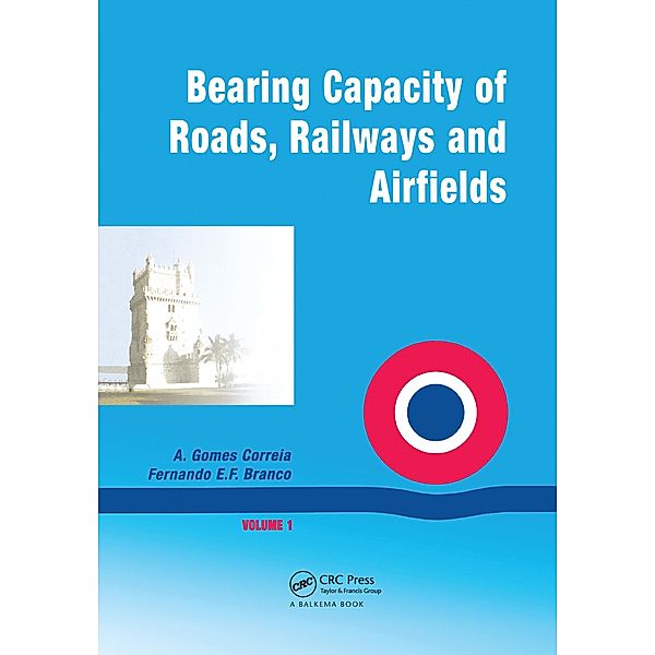 Bearing Capacity Of Roads Volume 1, A. Gomes Correia