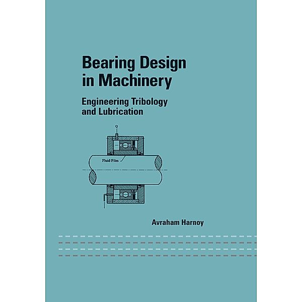 Bearing Design in Machinery, Avraham Harnoy