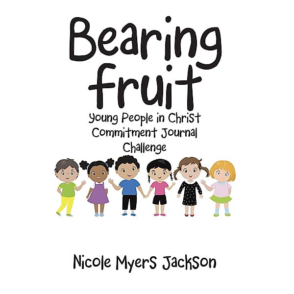 Bearing Fruit, Nicole Myers Jackson
