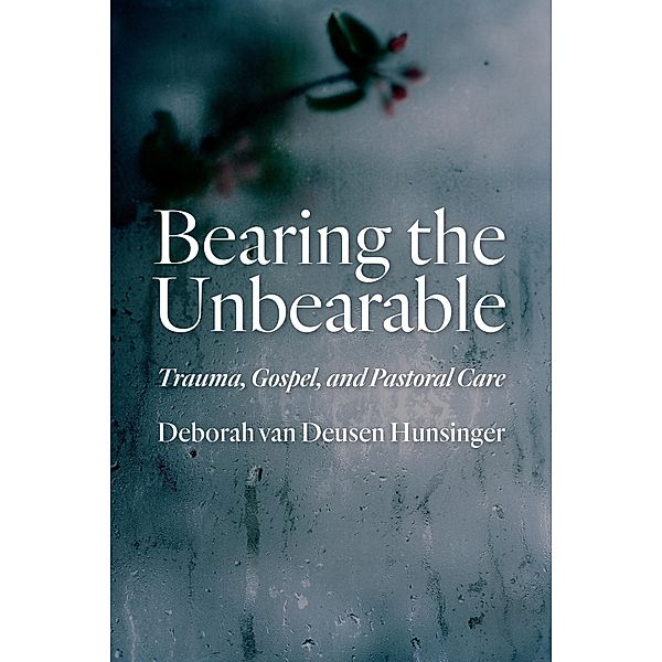 Bearing the Unbearable, Deborah van Deusen Hunsinger