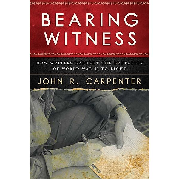 Bearing Witness, John R. Carpenter