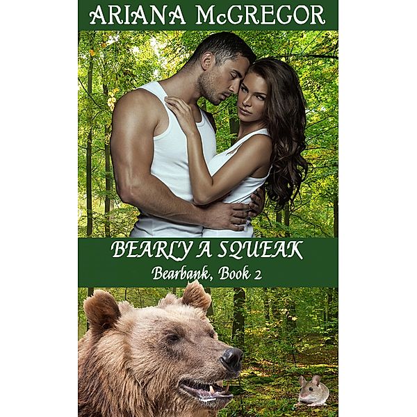 Bearly A Squeak, Ariana McGregor