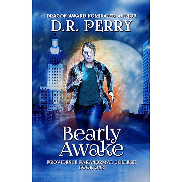 Bearly Awake: Providence Paranormal College Book One, D.R. Perry