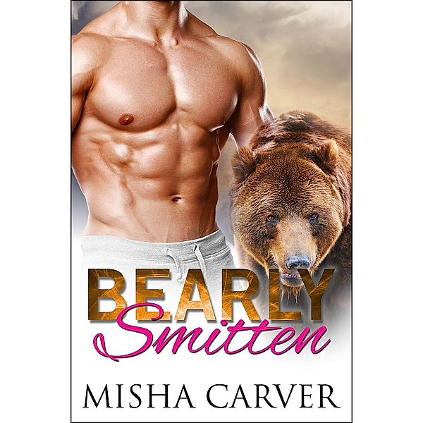 Bearly Smitten (The Alpha's Bride, #1) / The Alpha's Bride, Misha Carver