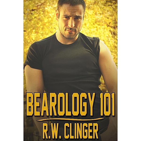 Bearology 101, R. W. Clinger