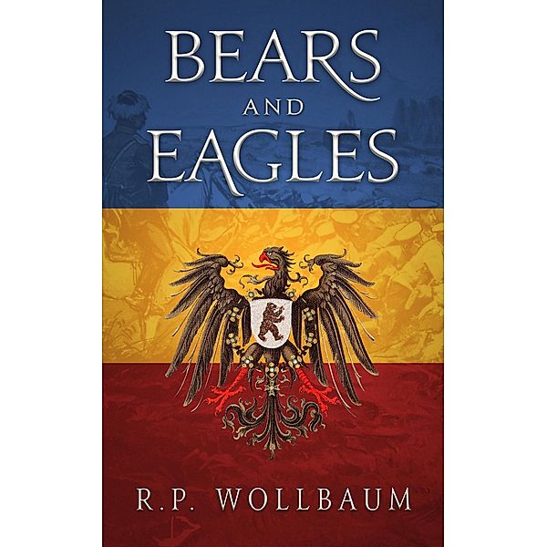 Bears and Eagles / Bears and Eagles, R. P. Wollbaum