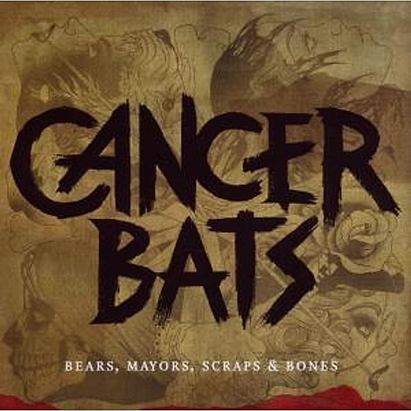 Bears,Mayors,Scraps & Bones, Cancer Bats