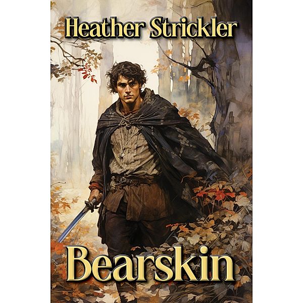 Bearskin (To Shame the Devil, #1) / To Shame the Devil, Heather Strickler