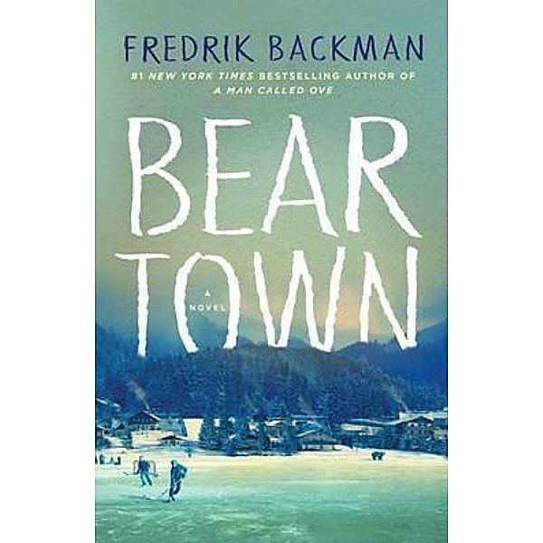 Beartown, Fredrik Backman