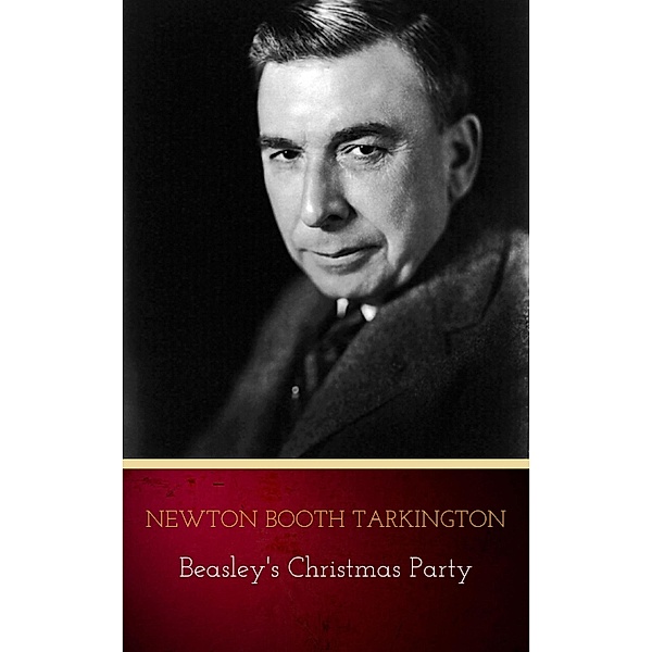 Beasley's Christmas Party, Newton Booth Tarkington