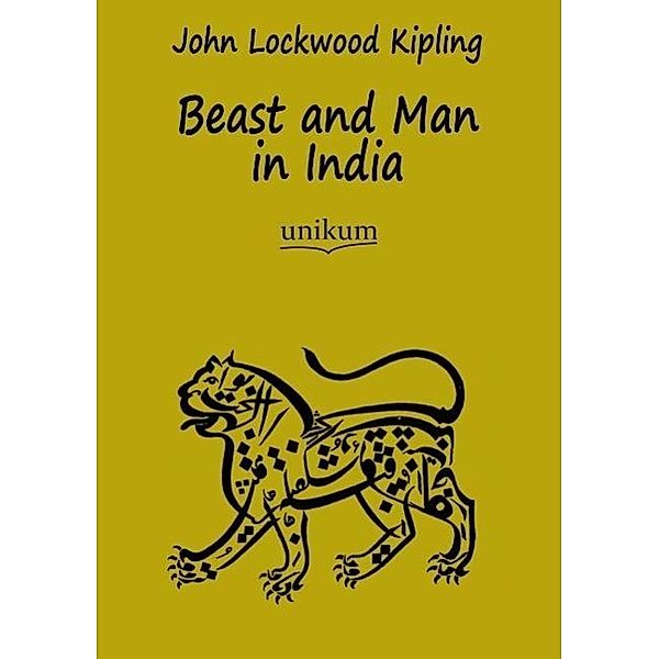 Beast and Man in India, John Lockwood Kipling