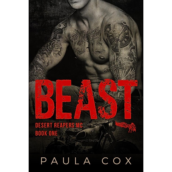 Beast (Book 1) / Desert Reapers MC, Paula Cox