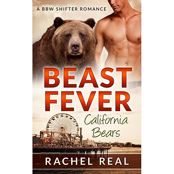 Beast Fever (California Bears, #5) / California Bears, Rachel Real
