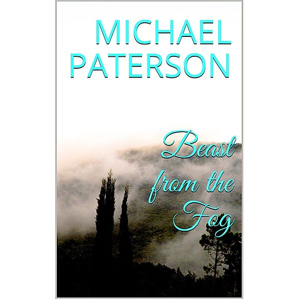 Beast from the Fog, Michael Paterson