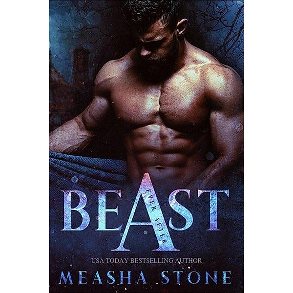 Beast (Für immer, #1) / Für immer, Measha Stone