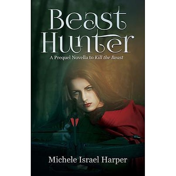 Beast Hunter / Beast Hunters Bd.0, Michele Israel Harper