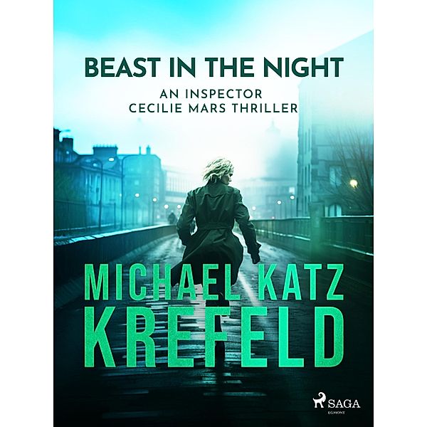 Beast in the Night - An Inspector Cecilie Mars Thriller / An Inspector Cecilie Mars Thriller Bd.2, Michael Katz Krefeld