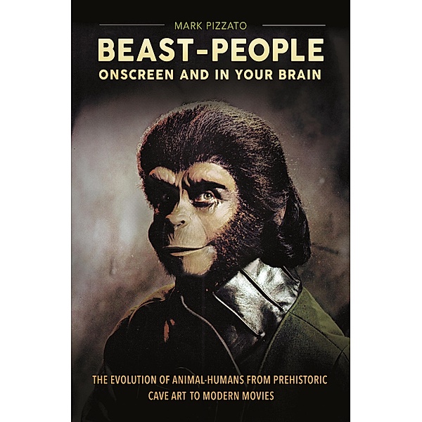 Beast-People Onscreen and in Your Brain, Mark Pizzato