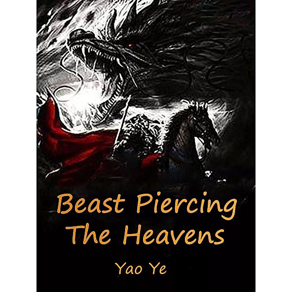 Beast Piercing The Heavens, Yao Ye