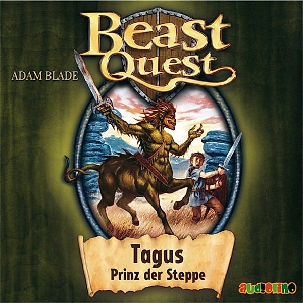 Beast Quest - 4 - Tagus, Prinz der Steppe, Adam Blade