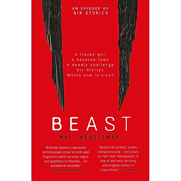 Beast / Six Stories Bd.4, Matt Wesolowski