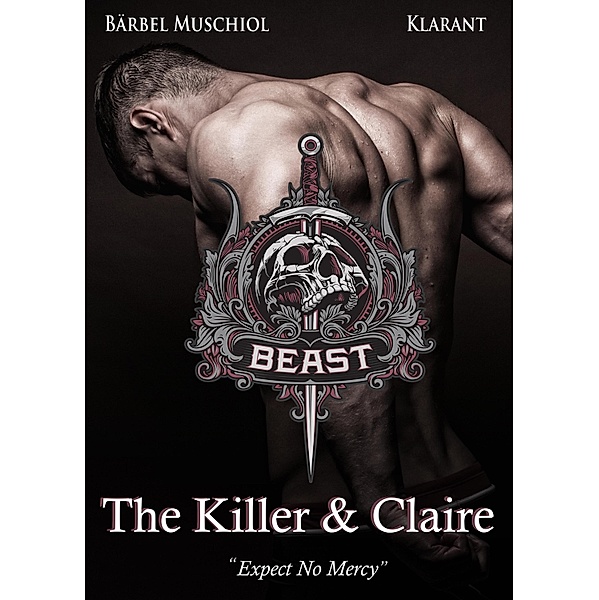 Beast. The Killer and Claire, Bärbel Muschiol