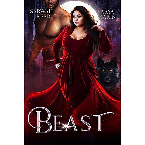 Beast (The Never Islands, #1) / The Never Islands, Arya Karin, Sarwah Creed