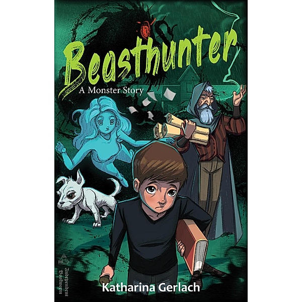 Beasthunter: A Monster Story, Katharina Gerlach