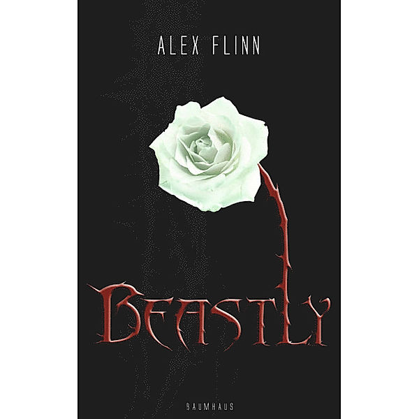 Beastly, Deutsche Ausgabe, Alex Flinn