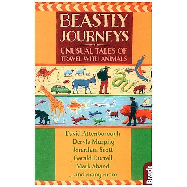 Beastly Journeys, Jonathan Scott, David Attenborough, Gerald Durrell, Dervla Murphy, Mark Shand