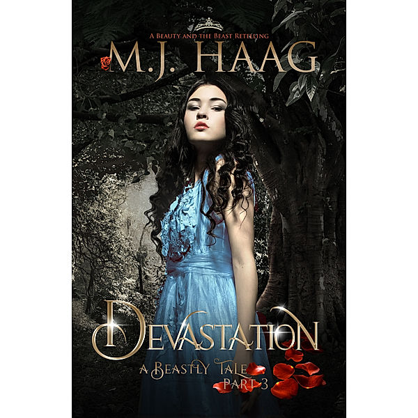 Beastly Tales: Devastation: A Beauty and the Beast Retelling, M.J. Haag