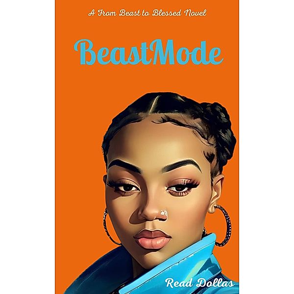 BeastMode (From Beast to Blessed, #2) / From Beast to Blessed, Read Dollas