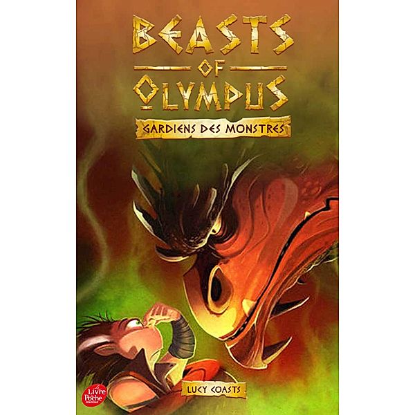 Beasts of Olympus - Tome 4 - Le Dragon qui pue / Beasts of Olympus Bd.4, Lucy Coats