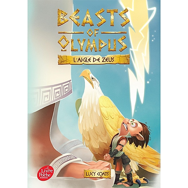 Beasts of Olympus - Tome 6 - L'aigle de Zeus / Beasts of Olympus Bd.6, Lucy Coats