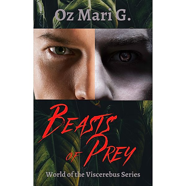 Beasts of Prey (The World of the Viscerebus) / The World of the Viscerebus, Oz Mari G.