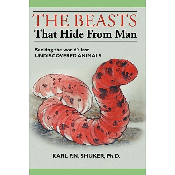Beasts that Hide from Man, Karl P. Shuker