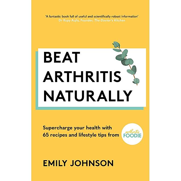 Beat Arthritis Naturally, Emily Johnson