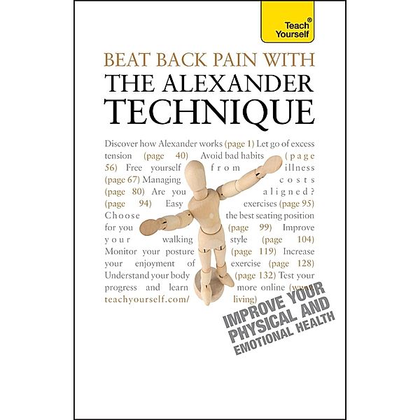Beat Back Pain with the Alexander Technique, Richard Craze
