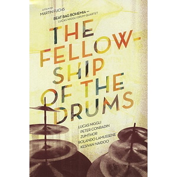 Beat Bag Bohemia -The Fellowship of the Drums, Beat Bag Bohemia, Lucas Niggli